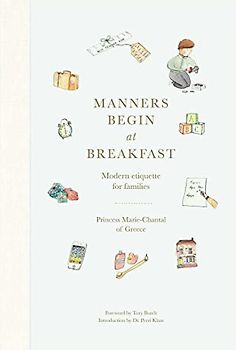 Manners Begin at Breakfast: Modern etiquette for families