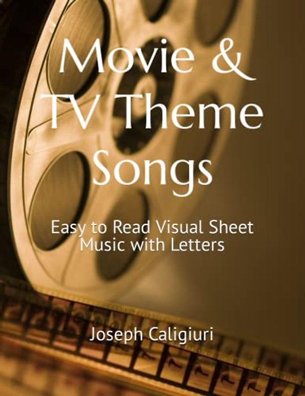 Movie & TV Theme Songs: Easy to Read Visual Sheet Music with Letters
