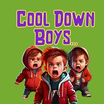 Cool Down, Boys: An Anger Management Guide for Boys 10 and Under: Building Emotional Resilience for Boys: A Guide to Cooling Down and Controlling Anger