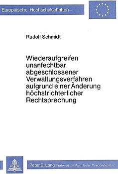 Wiederaufgreifen unanfechtbar abgeschlossener Verwaltungsverfahren aufgrund einer Änderung höchstrichterlicher Rechtsprechung