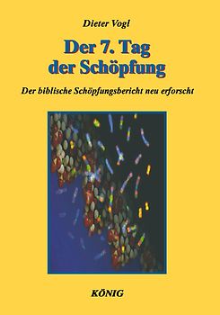 Die Tage der Schöpfung in 3 Bänden. Die Geschichte der Evolution in neuer Sicht / Der 7. Tag der Schöpfung