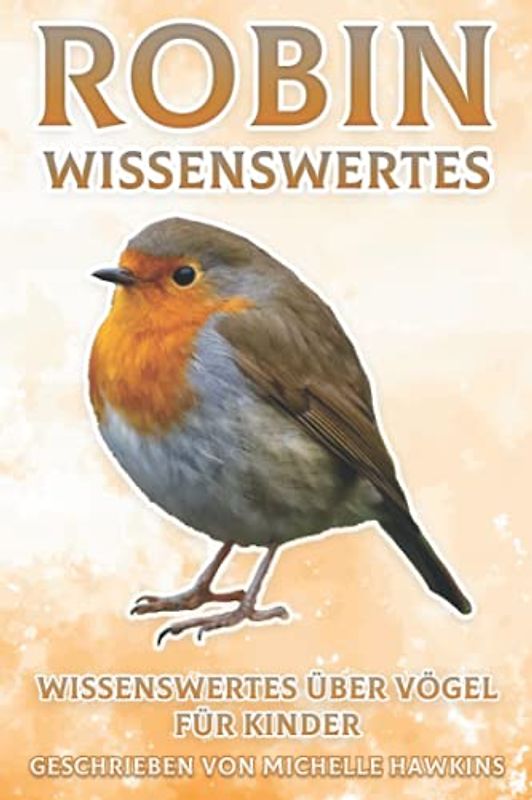 Robin Wissenswertes: Wissenswertes über Vögel für Kinder #1