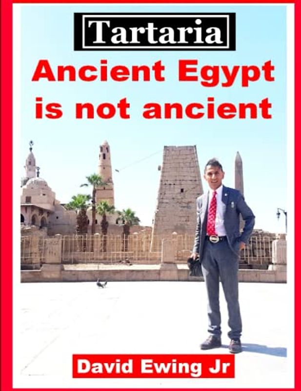 Tartaria - Ancient Egypt is not ancient: (not in colour)