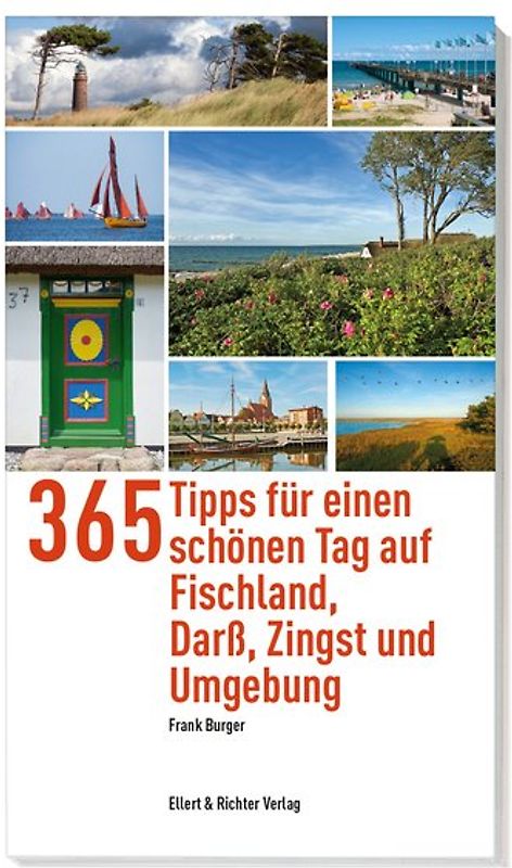 365 Tipps für einen schönen Tag auf Fischland, Darß, Zingst und Umgebung