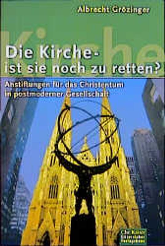 Die Kirche - ist sie noch zu retten?