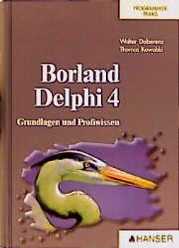 Borland Delphi 4. Grundlagen und Profiwissen