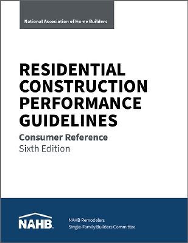Residential Construction Performance Guidelines, Consumer Reference, Sixth Edition (Pack of 10)
