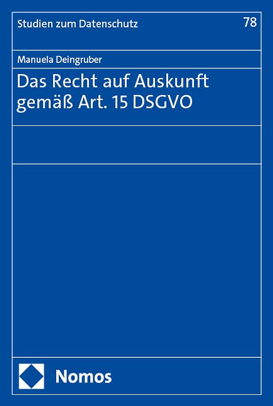 Das Recht auf Auskunft gemäß Art. 15 DSGVO