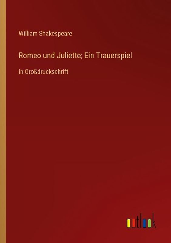 Romeo und Juliette; Ein Trauerspiel