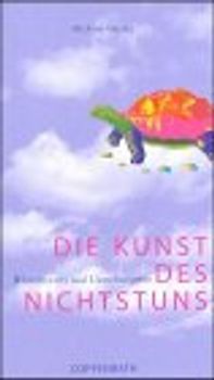 Die Kunst des Nichtstuns