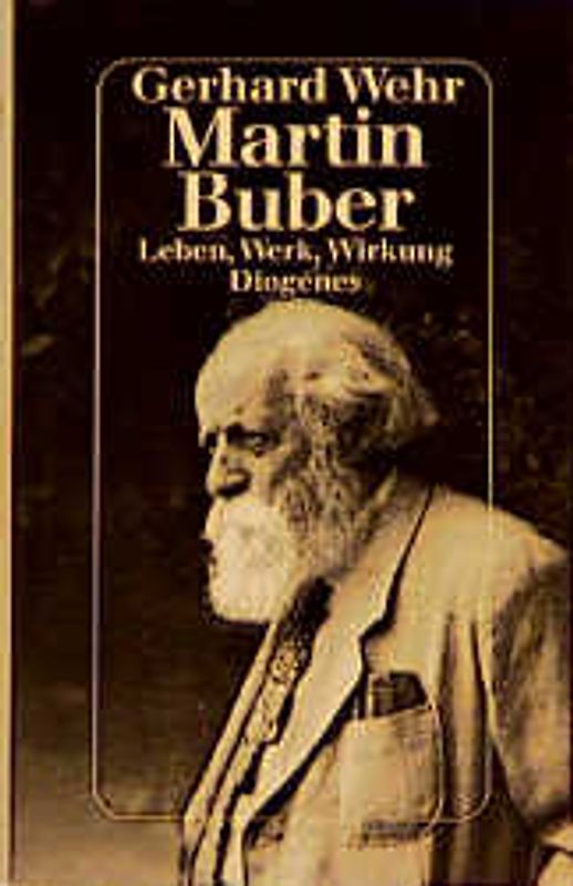 Martin Buber. Leben, Werk, Wirkung