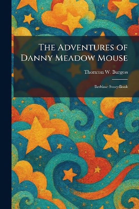 The Adventures of Danny Meadow Mouse