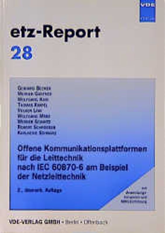 Offene Kommunikationsplattformen für die Leittechnik nach IEC 60870-6 am Beispiel der Netzleittechnik mit Anwendungsbeispielen und MMS-Einführung