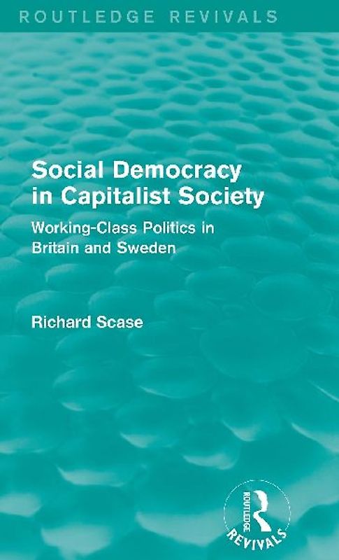 Social Democracy in Capitalist Society (Routledge Revivals)