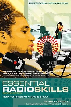 Essential Radio Skills: How to Present a Radio Show (Methuen Drama) (Methuen Drama Modern Plays) - Stewart, Peter