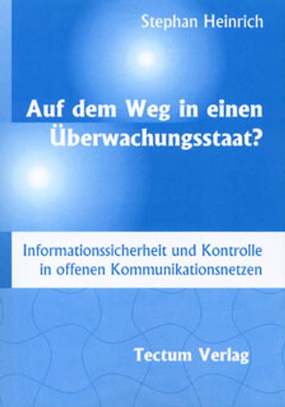 Auf dem Weg in einen Überwachungsstaat?