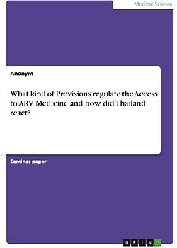 What kind of Provisions regulate the Access to ARV Medicine and how did Thailand react?