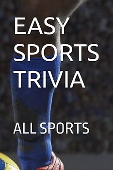 EASY SPORTS TRIVIA: ALL SPORTS