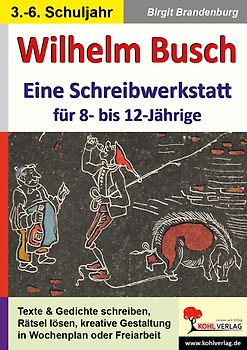 Wilhelm Busch - Eine Schreibwerkstatt für 8- bis 12-Jährige