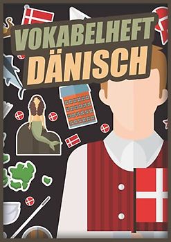 Vokabelheft Dänisch: Vokabelbuch Dreispaltig Din A4 I Vokabeln Lernen Für Dänemark I 110 Seiten Mit Inhaltsverzeichnis