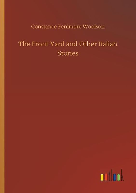The Front Yard and Other Italian Stories