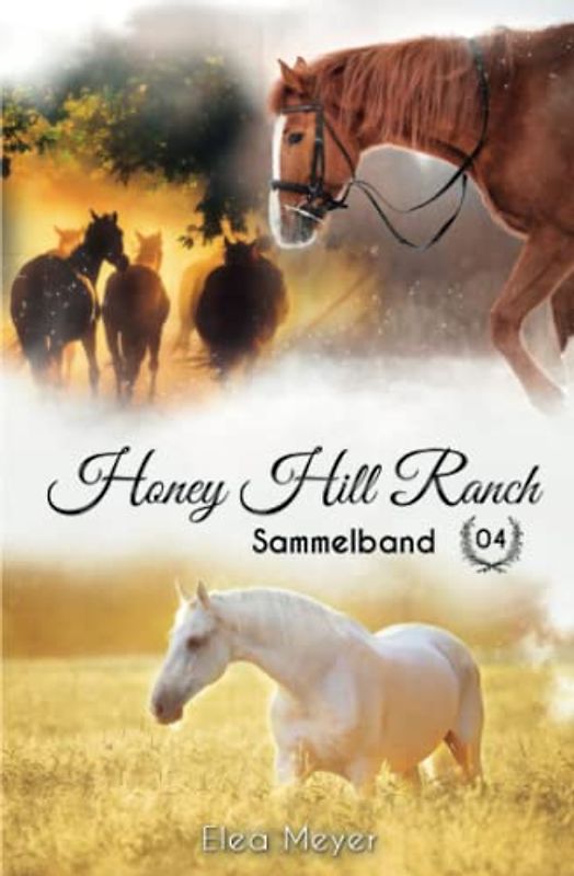 Honey Hill Ranch: Sammelband 4