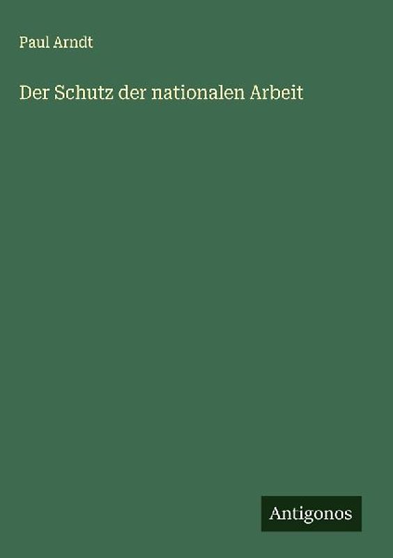 Der Schutz der nationalen Arbeit