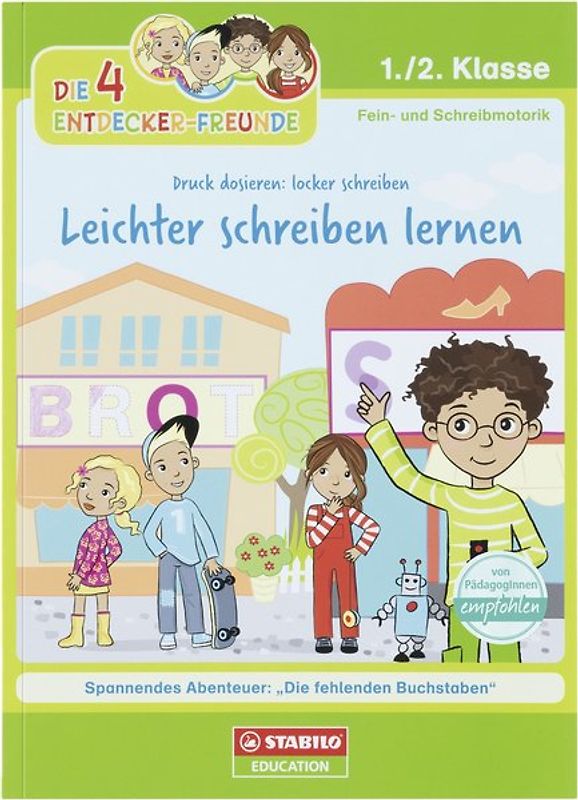 Die 4 Entdecker-Freunde - Leichter schreiben lernen