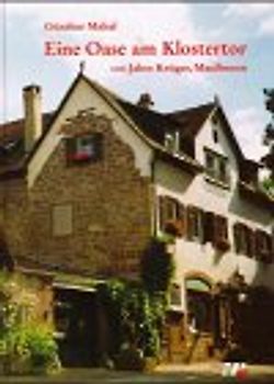 Eine Oase am Klostertor. 100 Jahre Krüger, Maulbronn