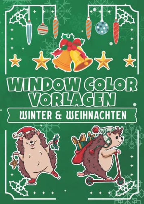 Window Color Vorlagen Weihnachten & Winter | Viele verschiedene Fensterbilder für Kinder und Erwachsene: Fensterbildvorlagen mit Weihnachtsmotiven zum ... kreative Fensterdeko zur Adventszeit.