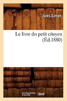 Le Livre Du Petit Citoyen (Éd.1880)