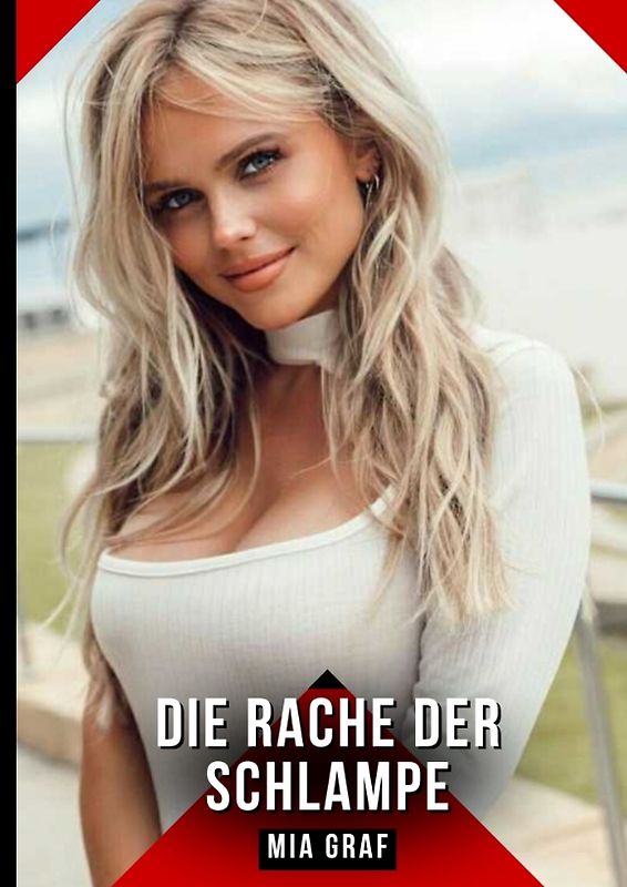 Die Rache der Schlampe