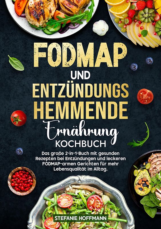 Fodmap und Entzündungshemmende Ernährung Kochbuch