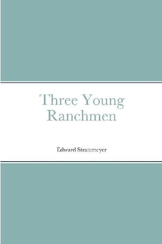 Three Young Ranchmen