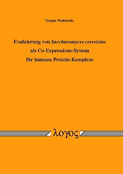 Evaluierung von Saccharomyces cerevisiae als Co-Expressions-System für humane Protein-Komplexe
