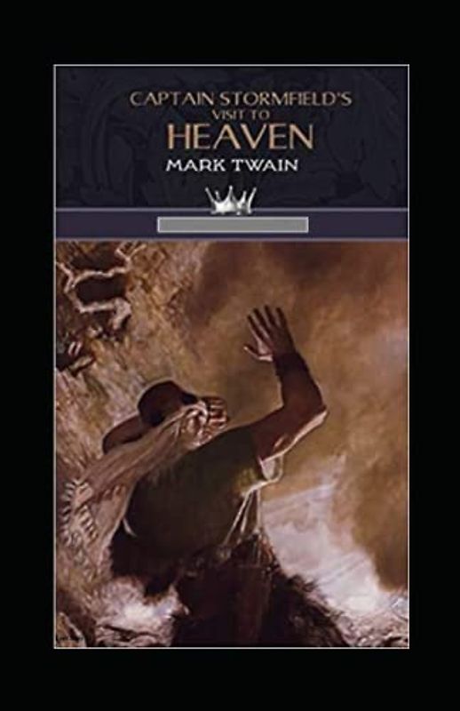 Captain Stormfield’s Visit to Heaven Illustrated