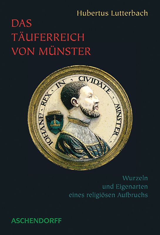 Das Täuferreich von Münster