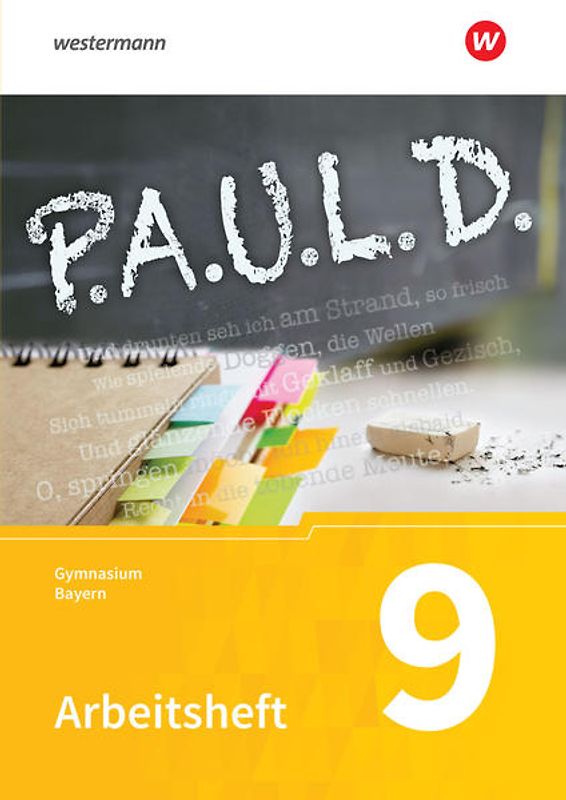 P.A.U.L. D. - Persönliches Arbeits- und Lesebuch Deutsch. Für Gymnasien in Bayern