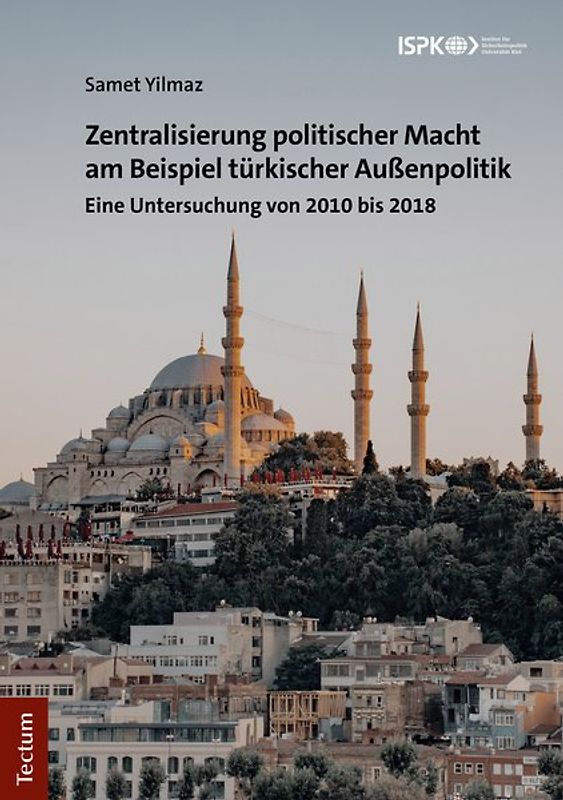 Zentralisierung politischer Macht am Beispiel türkischer Außenpolitik