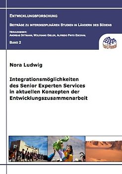Integrationsmöglichkeiten des Senior Experten Services in aktuellen Konzepten der Entwicklungszusammenarbeit