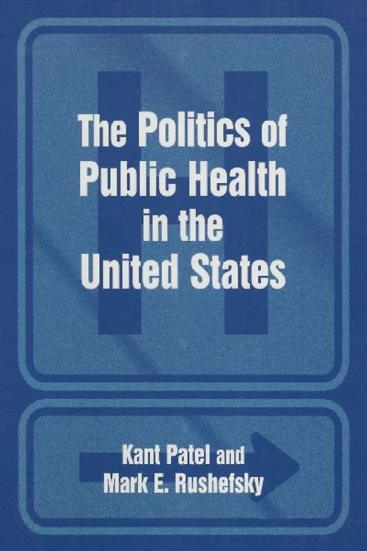 The Politics of Public Health in the United States