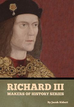 Richard III, Makers of History Series