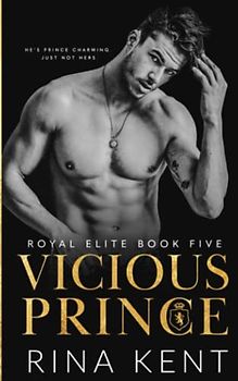 Vicious Prince: An Arranged Marriage Romance (Royal Elite, Band 5)
