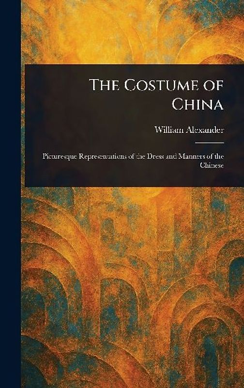 The Costume of China