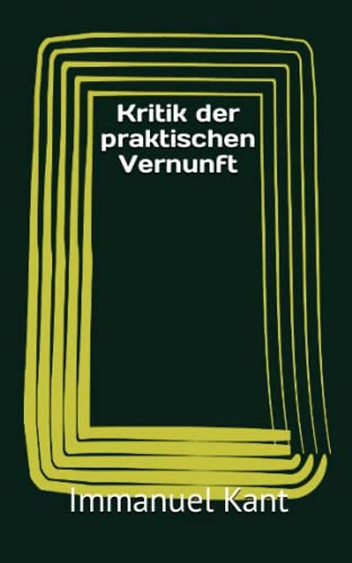 Kritik der praktischen Vernunft