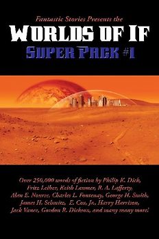 Fantastic Stories Presents the Worlds of If Super Pack #1