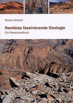 Namibias faszinierende Geologie