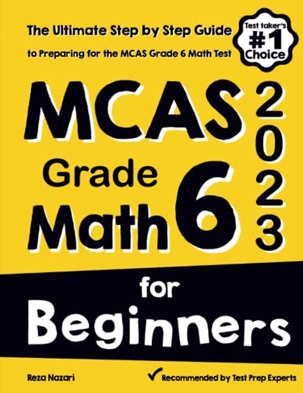 MCAS Grade 6 Math for Beginners: The Ultimate Step by Step Guide to Preparing for the MCAS Math Test