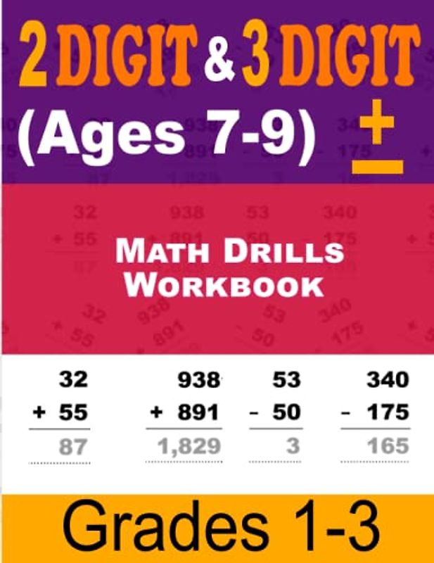 Math Drills Workbook: Double and Triple Digit Addition and Subtraction Practice for 1st-3rd Grade Homeschool with Answer Key and Solutions