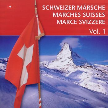 Schweizer Märsche Vol.1